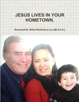 JESUS LIVES IN YOUR HOMETOWN. 1447785932 Book Cover