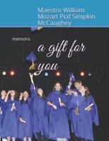 A gift for you: memoirs 1099492548 Book Cover