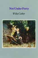 Not Under Forty 0803263317 Book Cover