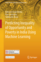 Predicting Inequality of Opportunity and Poverty in India Using Machine Learning 9819625432 Book Cover