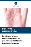 Ermittlung einiger immunologischer und genetischer Faktoren bei Psoriasis-Patienten (German Edition) 6630053656 Book Cover