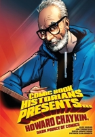 Comic Book Historians Presents...: Howard Chaykin, Dark Prince of Comics 1736764772 Book Cover