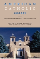 American Catholic History: A Documentary Reader 0814757464 Book Cover