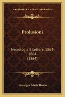 Prolusioni: Necrologia E Lettere, 1863-1864 (1864) 116023177X Book Cover