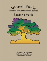 Spiritual Pop-Up: Leader's Guide: Creating Your Own Memorial Service B08KH3VGS7 Book Cover