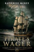 Pirate's Wager: Prequel to the Mardan's Mark Series 0986357839 Book Cover