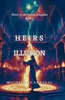 Heirs of Illusion B0F13LMV14 Book Cover