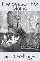 The Season for Moths 0986151475 Book Cover