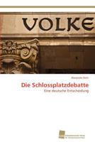 Die Schlossplatzdebatte 3838130456 Book Cover