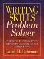 Writing Skills Problem Solver: 101 Ready-to-Use Writing Process Activities for Correcting the Most Common Errors 0130217166 Book Cover
