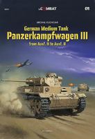 German Medium Tank : Panzerkampfwagen III from Ausf. H to Ausf. N 8366148904 Book Cover