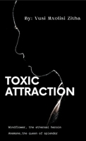 Toxic Attraction B0BYMGK7FD Book Cover