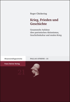 Krieg, Frieden und Geschichte: Gesammelte Aufsatze uber patriotischen Aktionismus, Geschichtskultur und totalen Krieg (Pallas Athene) 3515089373 Book Cover