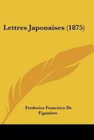 Lettres Japonaises (1875) 1160181985 Book Cover