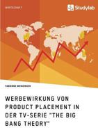 Werbewirkung von Product Placement in der TV-Serie The Big Bang Theory 3960950586 Book Cover