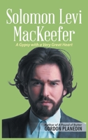 Solomon Levi MacKeefer: A Gypsy with a Very Great Heart 1643618504 Book Cover