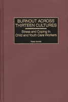 Burnout Across Thirteen Cultures: Stress and Coping in Child and Youth Care Workers 0275974537 Book Cover