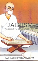 Jainism: Anwers To Your Questions! 1090292627 Book Cover