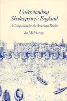 Understanding Shakespeare's England: A Companion for the American Reader 0208022481 Book Cover