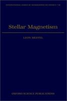 Stellar Magnetism 0198517610 Book Cover