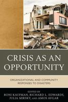 Crisis as an Opportunity: Organizational and Community Responses to Disasters 0761856218 Book Cover