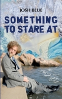 Something to Stare At : Palsy Stories 1963117549 Book Cover