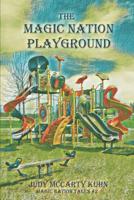 The Magic Nation Playground 0997313250 Book Cover