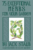 75 Exceptional Herbs For Your Garden 142360251X Book Cover