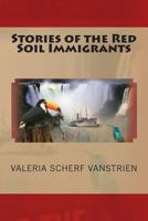 Stories of the Red Soil Immigrants 1500903795 Book Cover