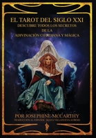 El Tarot del Siglo XXI - escubre todos los secretos de la adivinación cotidiana y mágica 1911134612 Book Cover