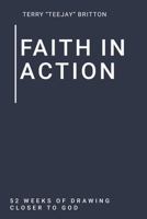 Faith In Action: 52 Weeks of Drawing Closer to God B0DY8CDPV1 Book Cover