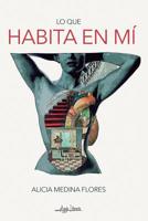 Lo Que Habita En Mí 1792738668 Book Cover