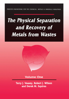 The Physical Separation and Recovery of Metals from Waste, Volume One 0367449749 Book Cover