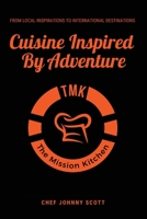 Cuisine Inspired By Adventure B0B2TNPJ9F Book Cover