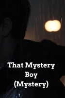 That Mystery Boy (Mystery) B0DRTQ2C73 Book Cover