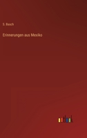 Erinnerungen Aus Mexiko 3846031127 Book Cover