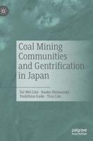 Coal Mining Communities and Gentrification in Japan 9811372225 Book Cover