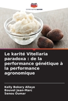Le karité Vitellaria paradoxa: de la performance génétique à la performance agronomique (French Edition) 6207518462 Book Cover