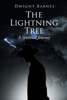 The Lightning Tree: A Spiritual Journey 1662474970 Book Cover