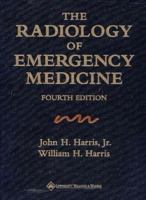 The Radiology of Emergency Medicine 0683306790 Book Cover