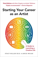 Starting Your Career as an Artist: A Guide to Launching a Creative Life 1621534790 Book Cover