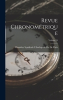Revue Chronométrique, Volume 24 1019034157 Book Cover