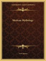 Mexican Mythology 1425455387 Book Cover