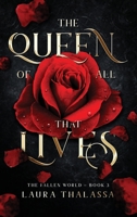 The Queen of All that Lives 1942662165 Book Cover