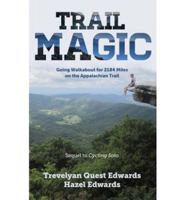 Trail Magic: Going Walkabout for 2184 Miles on the Appalachian Trail 1922175358 Book Cover