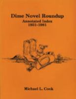 Dime Novel Roundup: Annotated Index, 1931-1981 0879722282 Book Cover