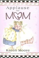 Applause for Mom 1869209354 Book Cover