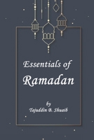 Essentials of Ramadan: The fasting month 1532567685 Book Cover