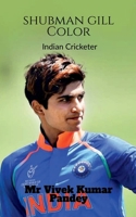 Shubman Gill Color B0BG23TZ3V Book Cover