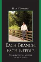 Each Branch, Each Needle: An Anecdotal Memoir 0761850740 Book Cover